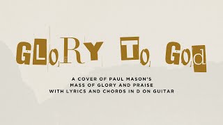 Glory to God by Paul Mason from Mass of Glory and Praise