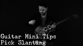 Guitar Mini Tips - Pick Slanting