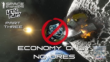 Space Engineers Economy Lets Play Scenario (Part Three) - Economy Only, No Ores