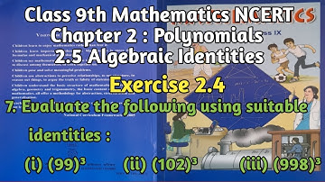 Class9thMaths| Evaluate The Following Using Suitable Identities | (i) (99)³ (ii) (102)³ (iii) (998)³