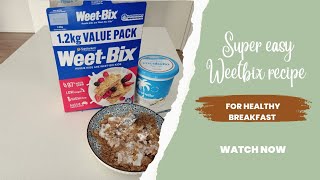 Delicious Weetbix Recipe With Coconut Yoghurt A Perfect Breakfast Treat