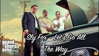 GTA V Trailer Song:Sly Fox - 'Let's Go All The Way'