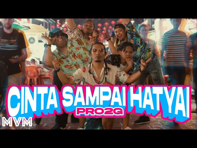 Pro2G - Cinta Sampai Hatyai (Official Music Video) class=
