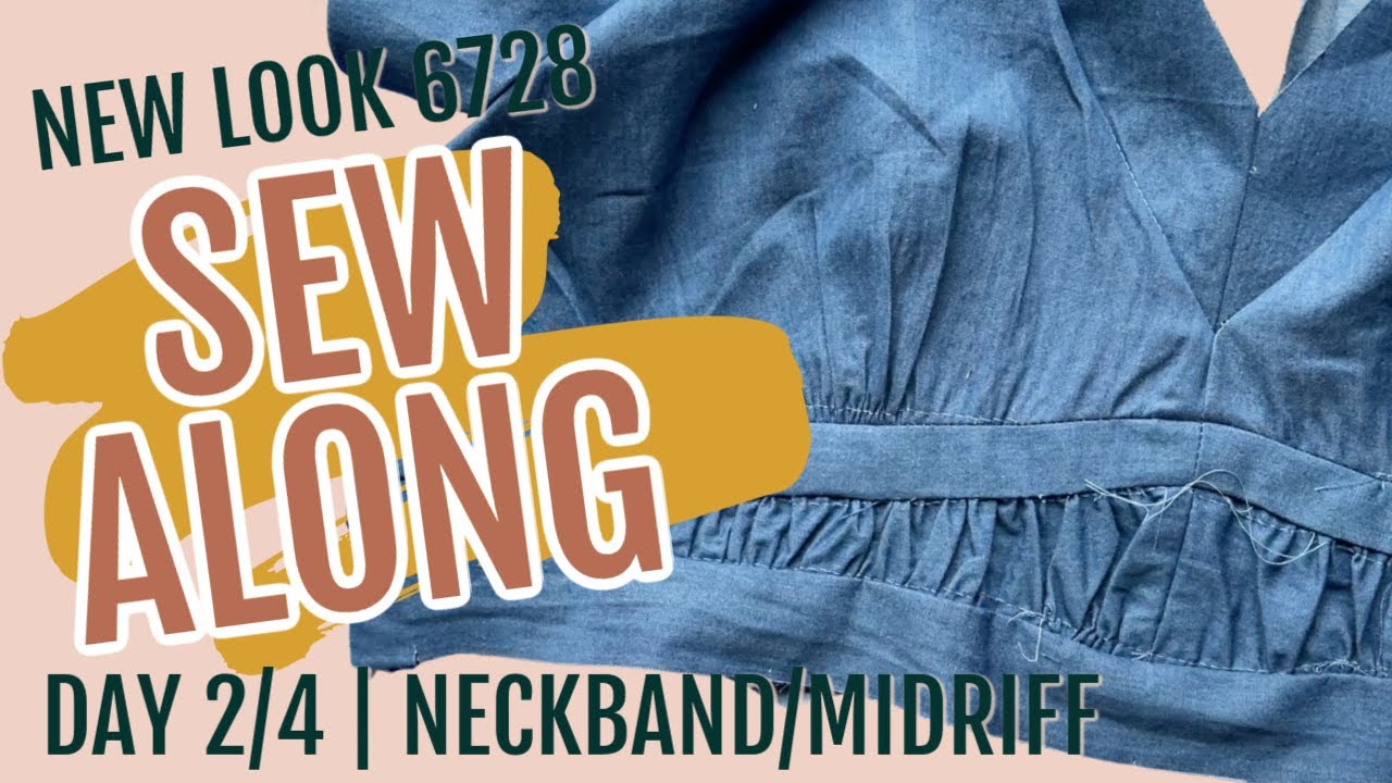 New Look 6728 Sew Along | Episode 2/4 | The Midriff - YouTube New Look 6728 Sew Along | Episode 2/4 | The Midriff - YouTube