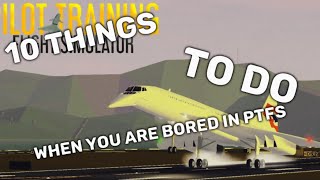10 things to do when you are bored in PTFS (Roblox)