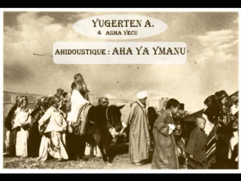 Ahidoustique  Aha ya ymanu   Yugerten A  Asma Yeccu