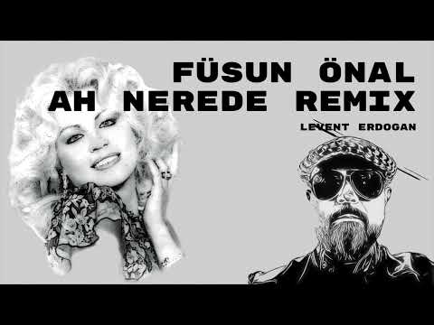 FÜSUN ÖNAL AH NEREDE REMIX HD 1080p