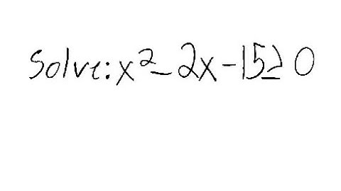 Nonlinear Inequality: Solve x^2 - 2x - 15 ≥ 0