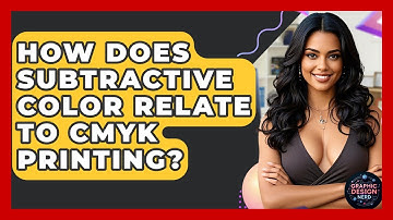 How Does Subtractive Color Relate To CMYK Printing? - Graphic Design Nerd