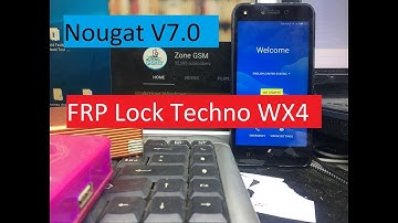 How To Bypass FRP Lock Techno WX4 Android Nougat V7.0 On 2018 Patch Level.