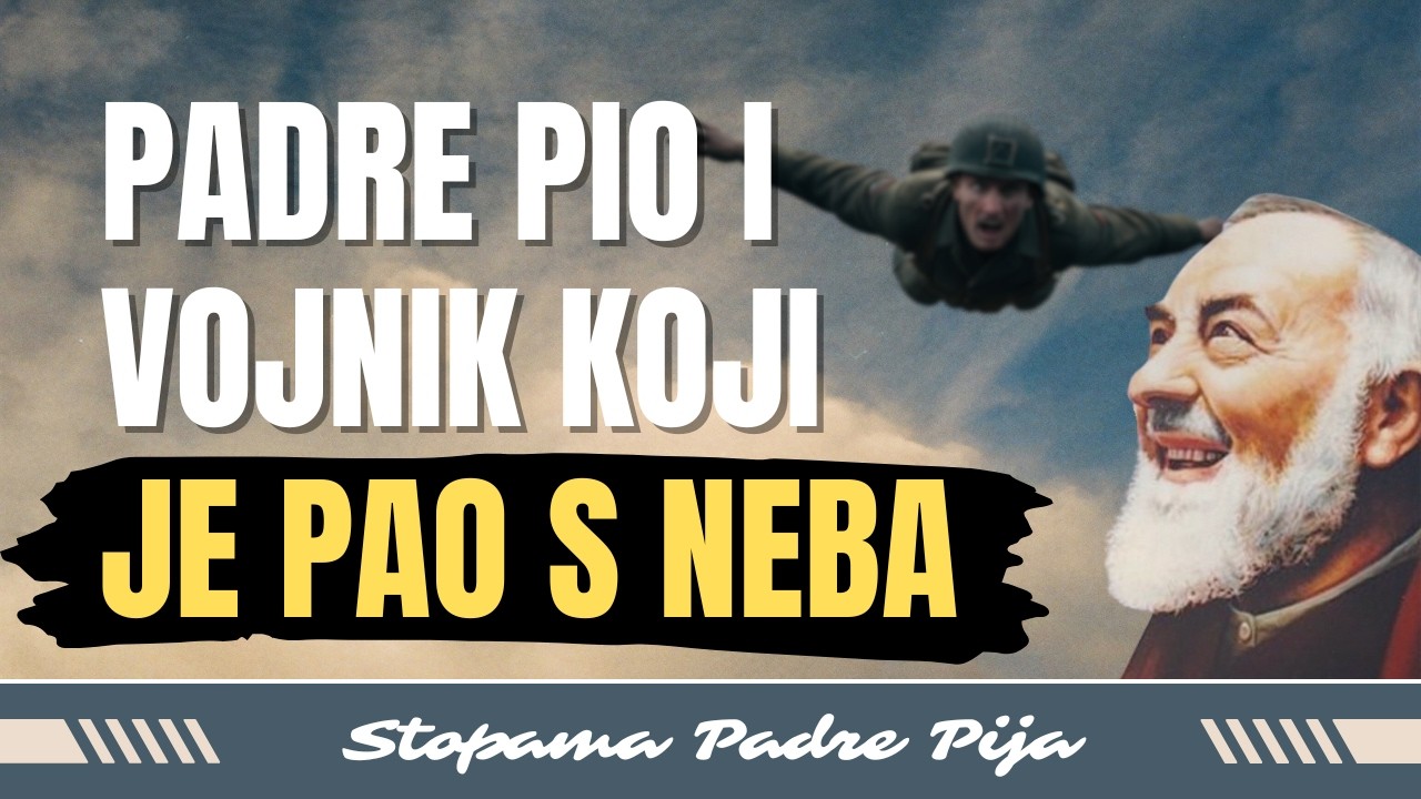 Padre Pio i vojnik koji je pao s neba