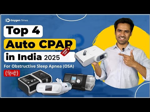Best 4 Auto CPAP Machine in India (2025) - with Price | कौनसी CPAP / APAP मशीन है सही? - video from Oxygen Times
