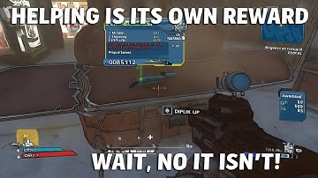 Helpen is zijn eigen beloning.. Wacht, nee dat is het niet! | Borderlands: Claptrap