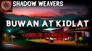 Buwan At Kidlat Horror Stories | True Horror Stories | Shadow Weavers