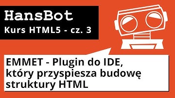 EMMET - Plugin do IDE, który przyspiesza budowę struktury HTML - Kurs HTML5 - cz.3