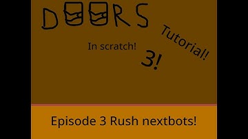 How to make a doors game on scratch! | Episode 3 Ambush Nextbot!|