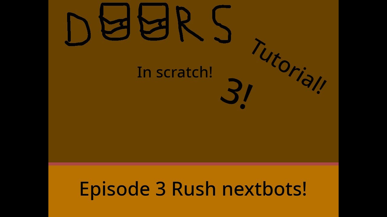 How to make a doors game on scratch! Episode 3 Ambush Nextbot! YouTube