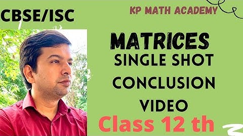 Matrix in one shot /class 12th/CBSE/ISC/kapil sir
