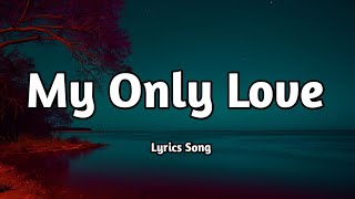 My Only Love  s  Romantic Love Song  New Released 2025