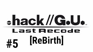 [Episode 5] .Hack//G.U. Last Recode PS4 Gameplay [Avatar Training]