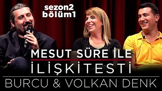 Mesut Süre İle İlişki Testi | Konuklar: Burcu & Volkan Denk