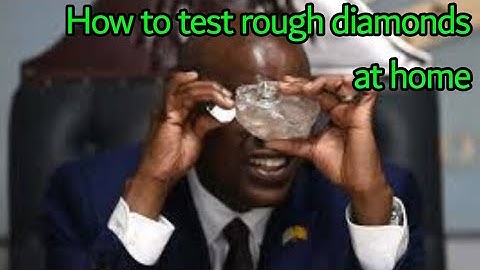 how to test rough diamonds at home