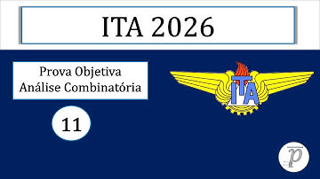 ITA 2026 | Primeira Fase | Questão 11 | Análise Combinatória