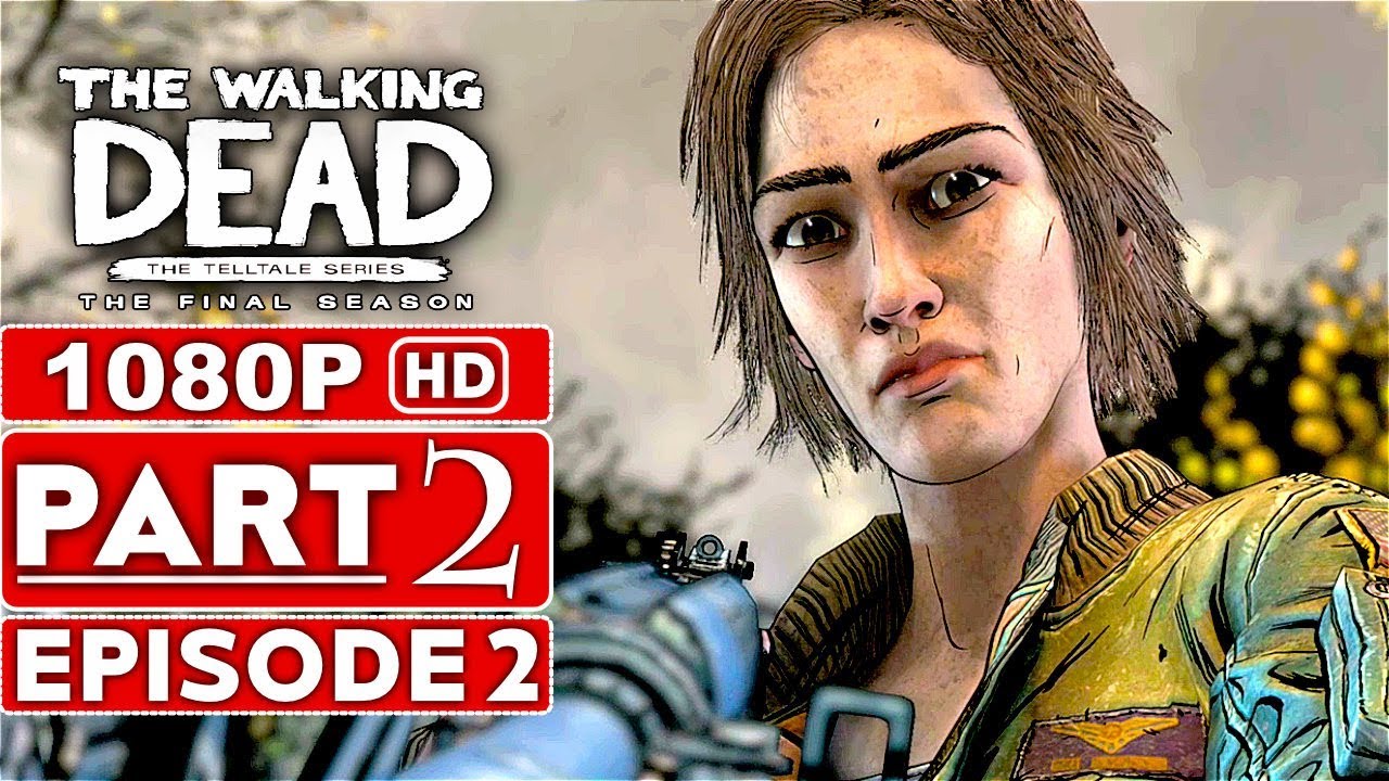 Download THE WALKING DEAD Game Season 4 EPISODE 2 Gameplay Walkthrough Part 2 - No Commentary