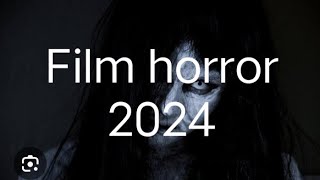 Film Horror 2024 full movie tanpa iklan