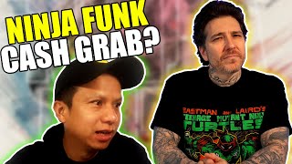 The TRUTH Behind NINJA FUNK... Was it All a CASH GRAB?