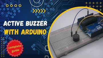 How to use the active buzzer with Arduino | Complete Guide!!!