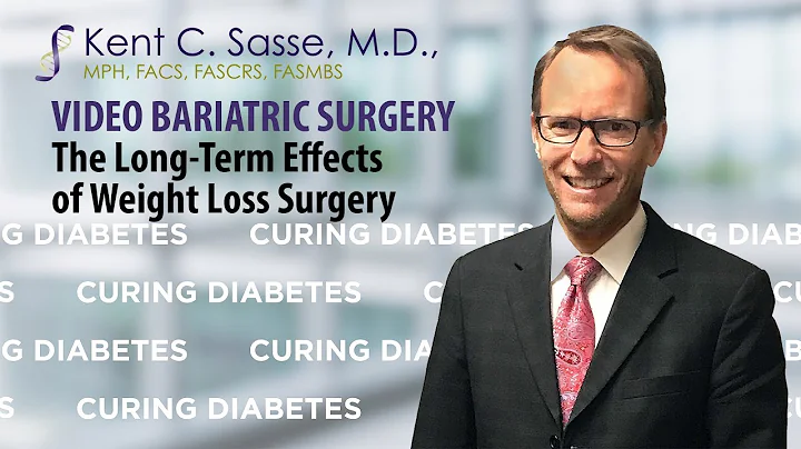 The Long-Term Effects of Weight-Loss Surgery | Dr. Kent Sasse