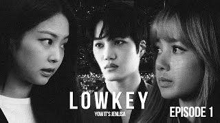 LOWKEY | Episode 1 (A JENLISA AUDIOVISUAL SERIES)