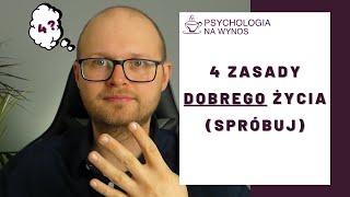 4 ZASADY, które uczynią Twoje życie odrobinę lepszym. Sprawdź, czy dla Ciebie również zadziałają?