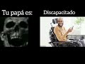 Mr Increíble Perturbado:Tu papá es