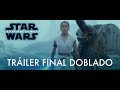 Star Wars: El Ascenso de Skywalker – Tráiler Final (Doblado)