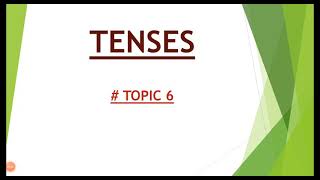 # Topic 6 || English Grammar || TENSES