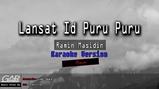 Vignette de la vidéo "Lansat Id Puru Puru | Ramin Masidin | KARAOKE"