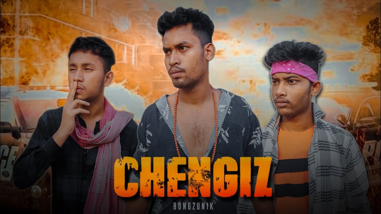 CHENGIZ ( Bengali ) || Bong2unik || B2U