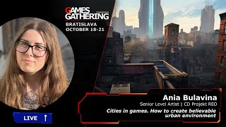Cities in games. How to create believable urban environment [Ania Bulavina, CD Projekt RED]