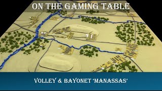 Volley & Bayonet 'Manassas' - On The Gaming Table