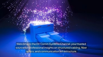 DV Comm Systems Fiber Optic Cabling for Secure Telecommunication Networks