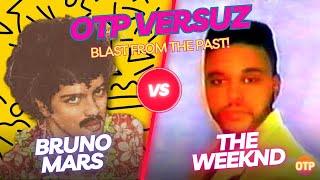 Whose Music Stands The Test of Time? || OTP Versuz: Bruno Mars vs. The Weeknd