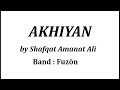 Akhiyan (by Shafqat Amanat Ali) Mp3 Song