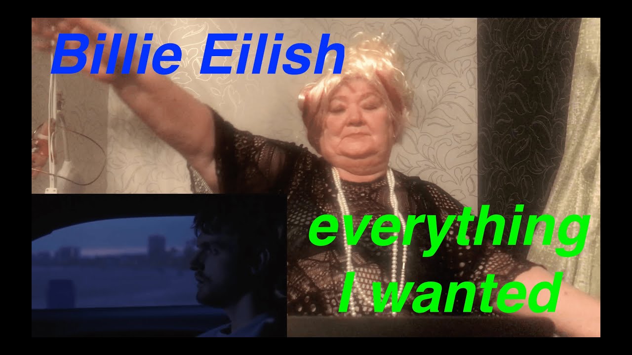 Перевод everything i wanted billie eilish. Billie Eilish everything i wanted.