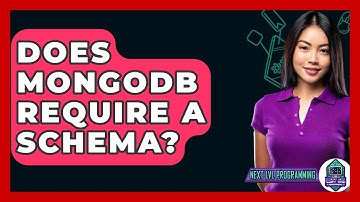 Does MongoDB Require A Schema? - Next LVL Programming