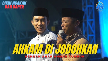 LUCU DAN BIKIN BAPER AHKAM DI JODOHKAN DENGAN ANAK AHMAD TUMBUK