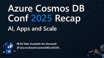 Azure Cosmos DB Conf 2025 Recap