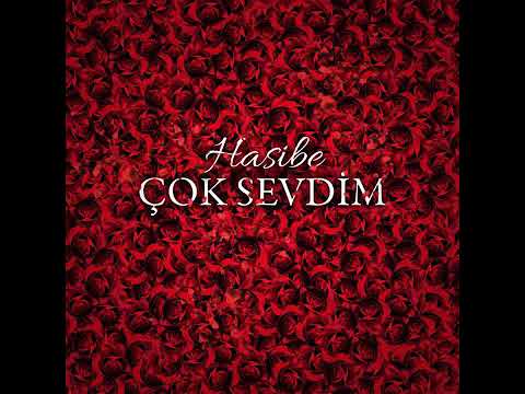 Hasibe-Çok Sevdim (Topic)