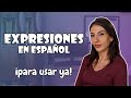9 Expresiones en español que puedes usar todos los días
